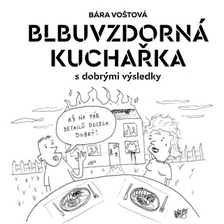 Blbuvzdorná kuchařka - Bára Voštová - e-kniha