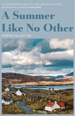A Summer Like No Other - Martin Macintyre