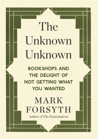 The Unknown Unknown - Mark Forsyth
