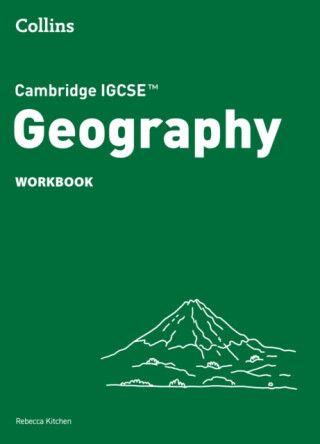 Cambridge IGCSEâ„¢ Geography Workbook - Rebecca Kitchen