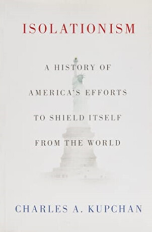 Isolationism - Charles A.  Kupchan