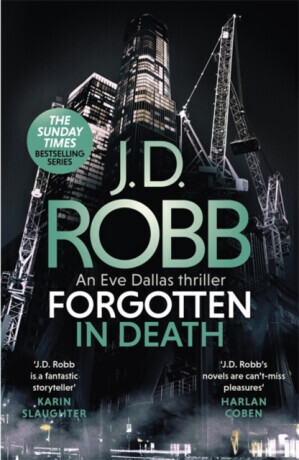 Forgotten In Death: An Eve Dallas thriller (In Death 53) - J.D. Robb