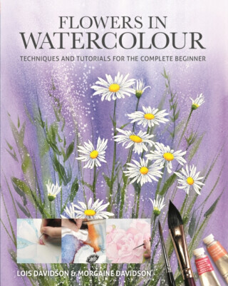 Flowers in Watercolour - Lois Davidson, Morgaine Davidson