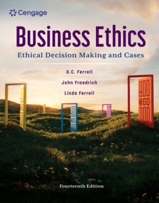 Business Ethics - O. C.  Ferrell, Ferrell, John  Fraedrich