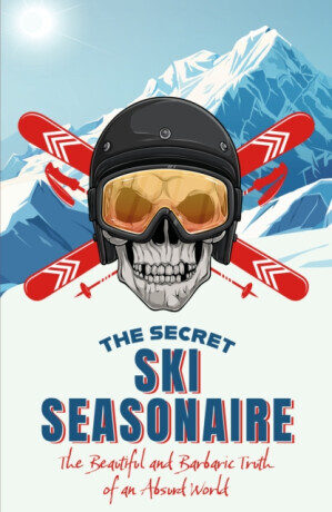 The Secret Ski Seasonaire - The Secret Ski Seasonaire