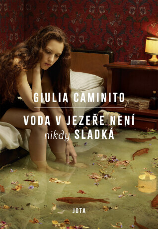 Voda v jezeře není nikdy sladká - Caminito Giulia - e-kniha