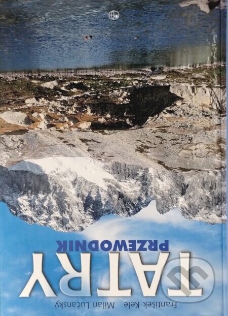 Tatry Przewodnik - František Kele, Milan Lučanský