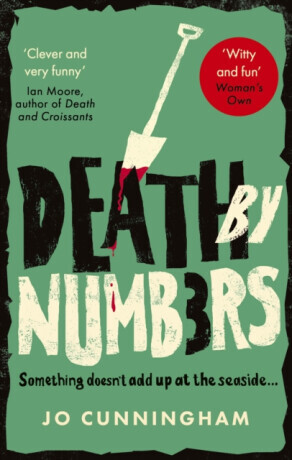 Death by Numbers - A hilarious and gripping cosy murder mystery (Cunningham Jo)(Paperback / softback)