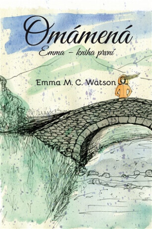 Omámená - Emma M. C.  Watson