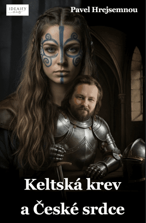 Keltská krev a České srdce - Pavel Hrejsemnou - e-kniha