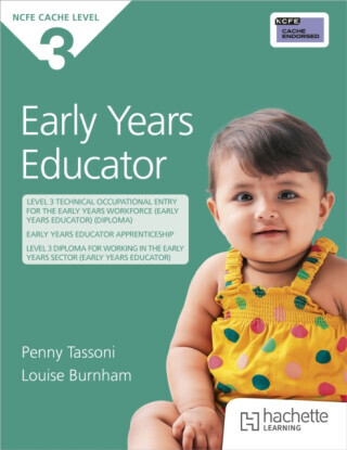 NCFE CACHE Level 3 Early Years Educator - Penny Tassoni, Louise Burnham