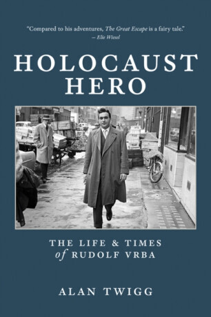Holocaust Hero - Alan Twigg