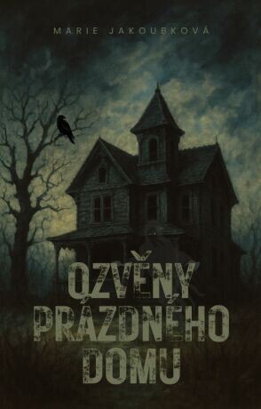 Ozvěny prázdného domu - Marie Jakoubková - e-kniha