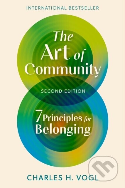 The Art of Community, Second Edition - Charles H. Vogl