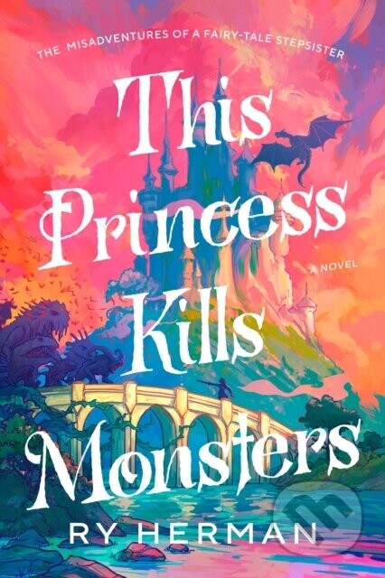 This Princess Kills Monsters - Ry Herman