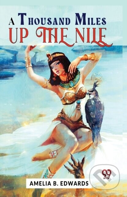 A Thousand Miles Up the Nile - Edwards Amelia B.
