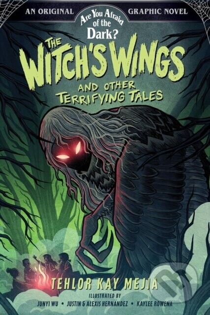 The Witch's Wings and Other Terrifying Tales (Are You Afraid of the Dark? Graphic Novel #1) - Tehlor Kay Mejia