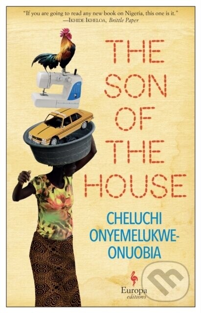 The Son of the House - Cheluchi Onyemelukwe-Onuobia