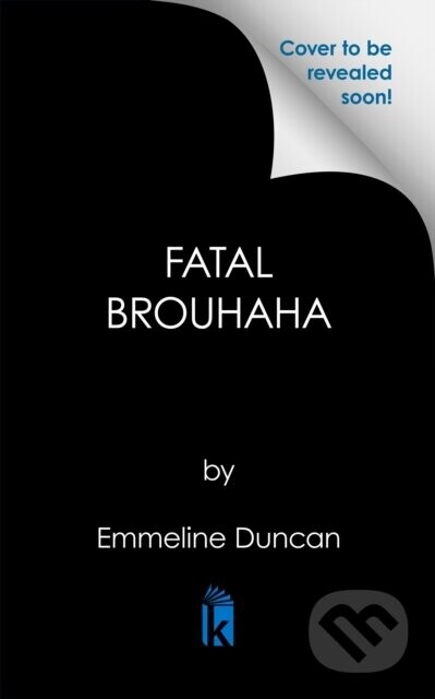 Fatal Brouhaha - Emmeline Duncan