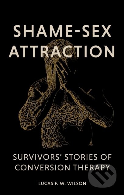 Shame-Sex Attraction - Lucas Wilson