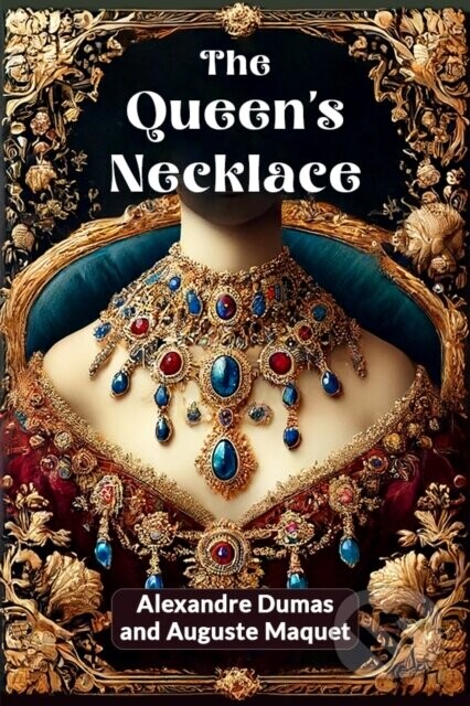 The queen's necklace (Edition2024) - Alexandre Dumas, Auguste Maquet