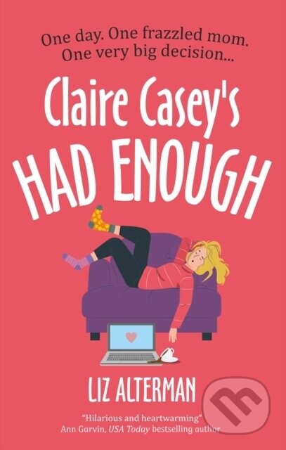 Claire Casey's Had Enough - Liz Alterman