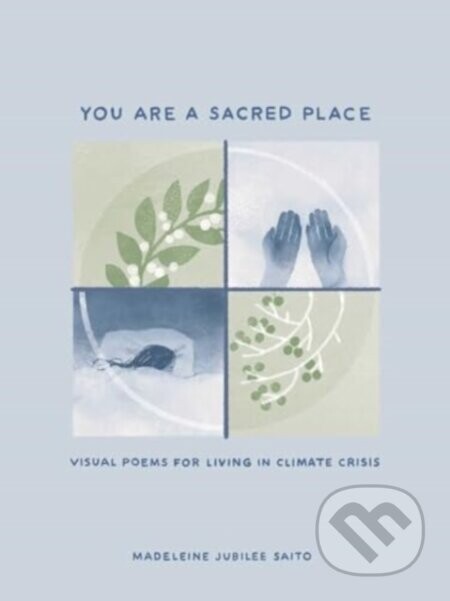 You Are a Sacred Place - Madeleine Jubilee Saito