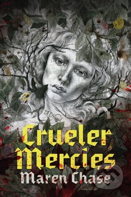 Crueler Mercies - Maren Chase