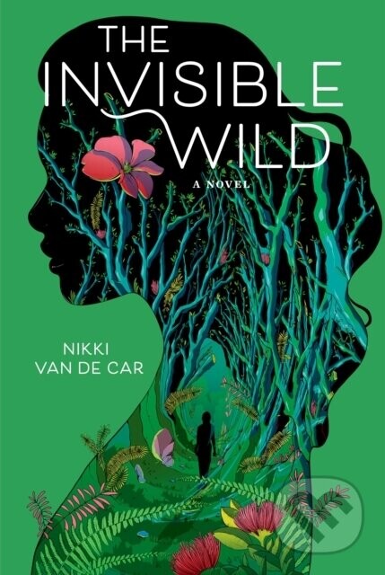 The Invisible Wild - Nikki Van De Car, Nikki Van De Car