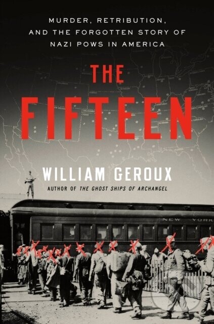 The Fifteen - William Geroux