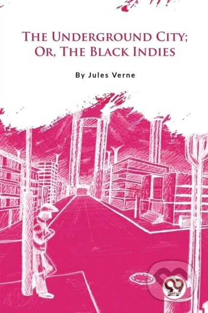 The Underground City - Jules Verne