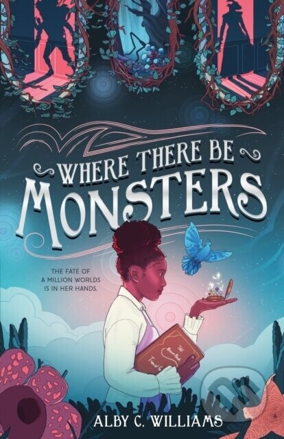 Where There Be Monsters - Alby C. Williams