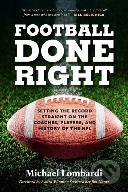 Football Done Right - Michael Lombardi