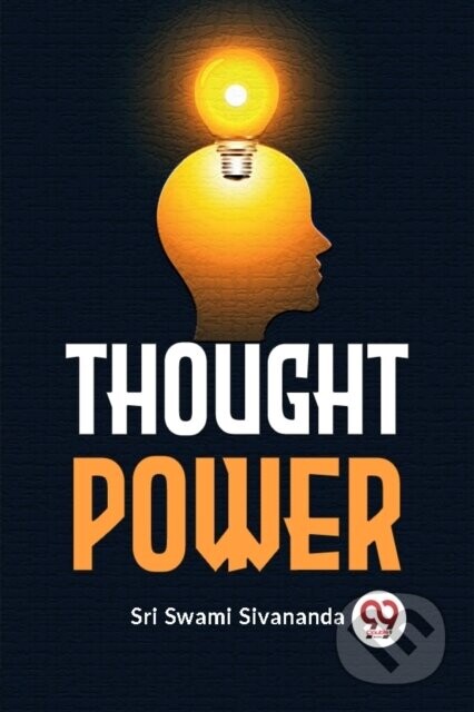 Thought Power - Sri Swami Sivananda