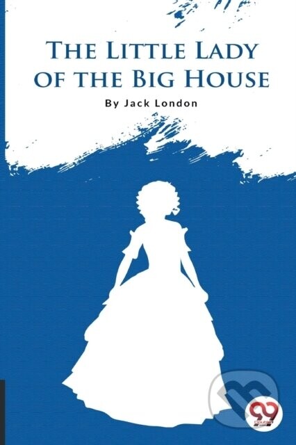 The Little Lady of the Big House - Jack London