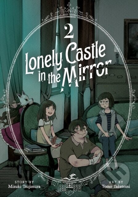 Lonely Castle in the Mirror (Manga) Vol. 2 - Mizuki Tsujimura