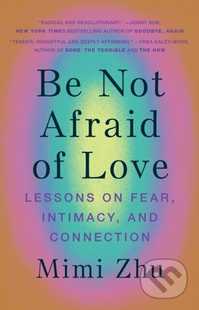 Be Not Afraid of Love - Mimi Zhu