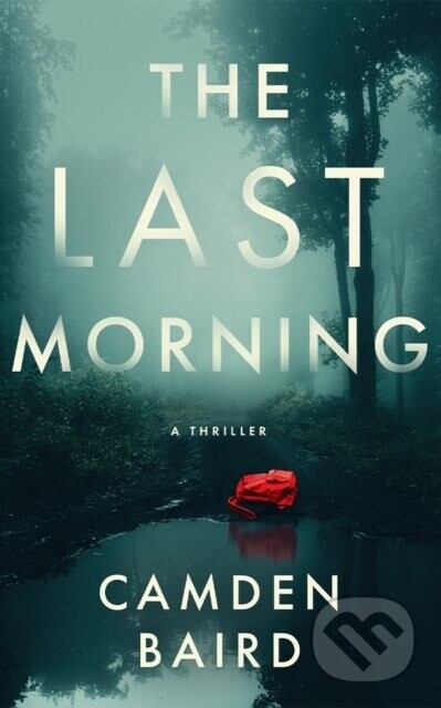 The Last Morning - Camden Baird