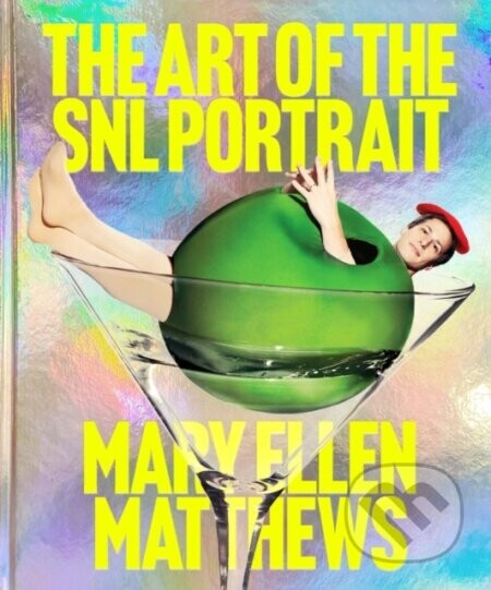 The Art of the SNL Portrait - Matthews Mary Ellen
