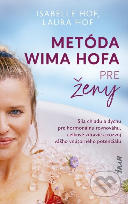 Metóda Wima Hofa pre ženy - Laura Hof, Isabelle Hof