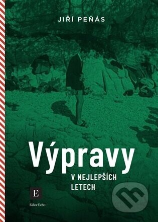 Výpravy v nejlepších letech - Jiří Peňás