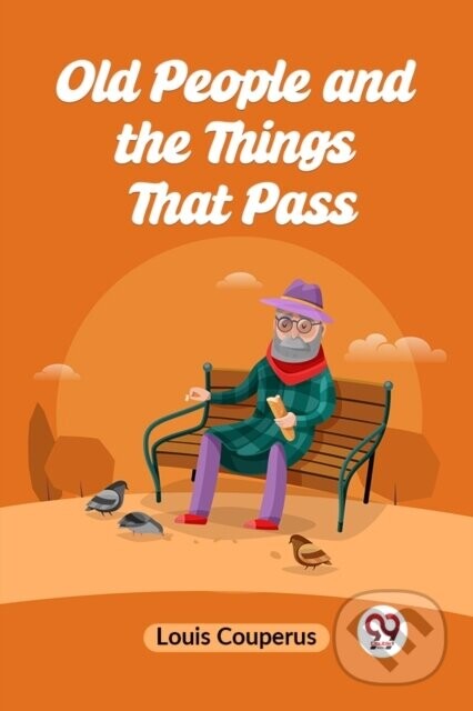 Old People and the Things That Pass (Edition2023) - Couperus Louis