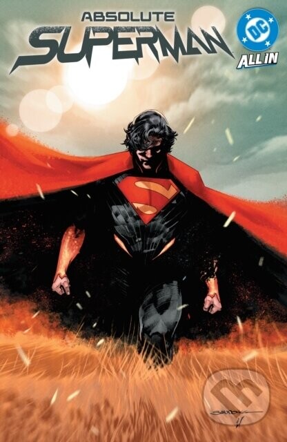 Absolute Superman Vol. 1: Last Dust of Krypton - Jason Aaron, Rafael Lopez