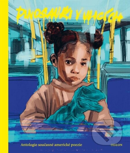 Dinosauři v ulicích - Antologie současné americké poezie - kolektiv autorů