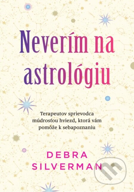 Neverím na astrológiu - Debra Silverman