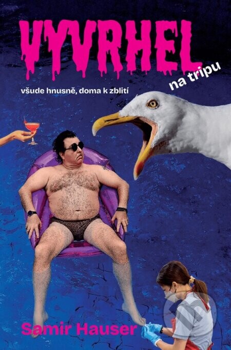 Vyvrhel na tripu - Samir Hauser
