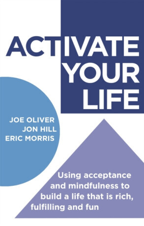 ACTivate Your Life - Eric Morris, Jon Hill, Joe Oliver
