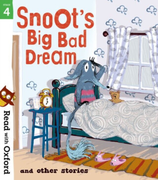 Read with Oxford: Stage 4: Snoot's Big Bad Dream and Other Stories - John Dougherty, Willis Jeanne, Puttock Simon, Aleesah Darlison, Dhami Narinder, G