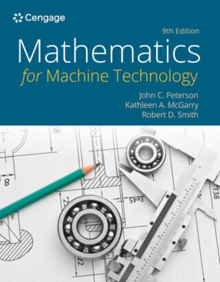 Mathematics for Machine Technology - Dr Kathleen McGarry, John ) Peterson, Robert ) Smith