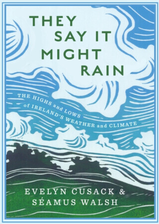 They Say it Might Rain - Evelyn Cusack, Seamus Walsh